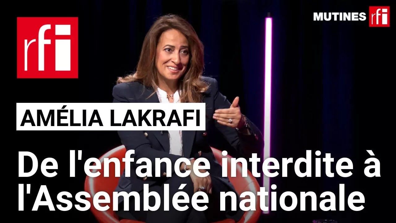 Amélia Lakrafi : de l'enfance interdite à l'Assemblée nationale #mutines • RFI
