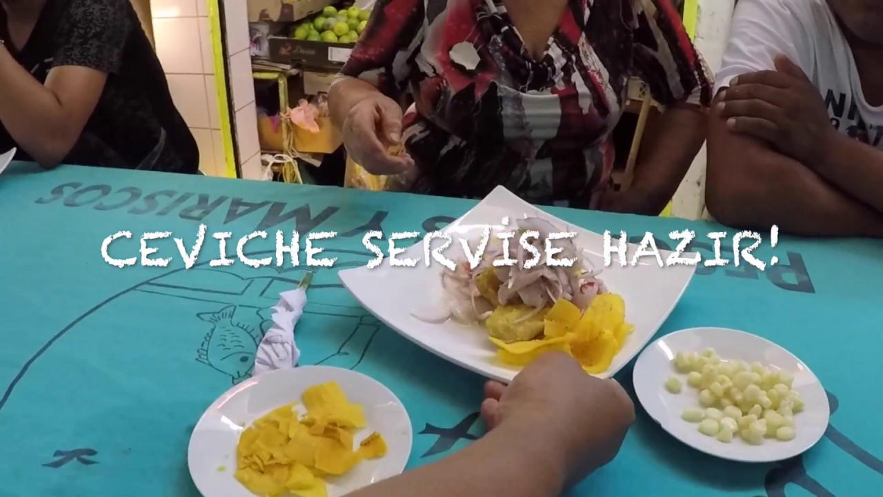 Peru'nun milli yemeği CEVICHE nasıl hazırlanıyor?