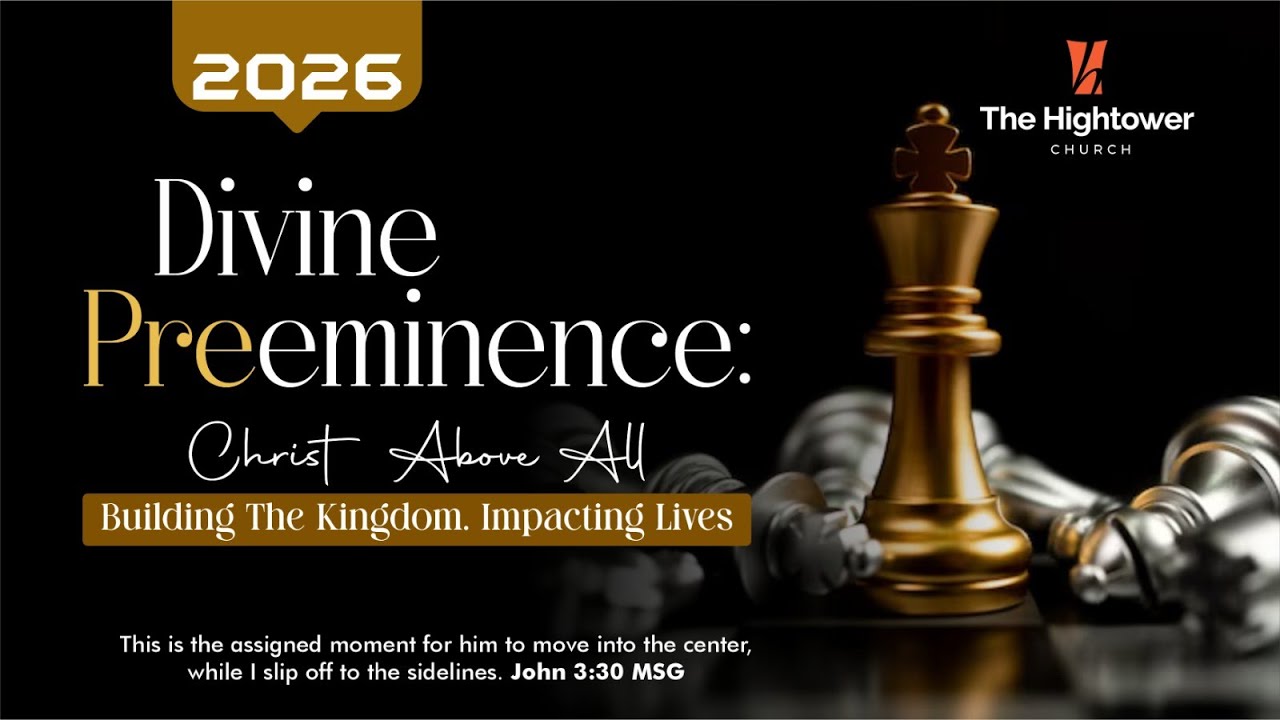 Divine Preeminence (Pt2) Pastor Ed Eze - 04.01.2026