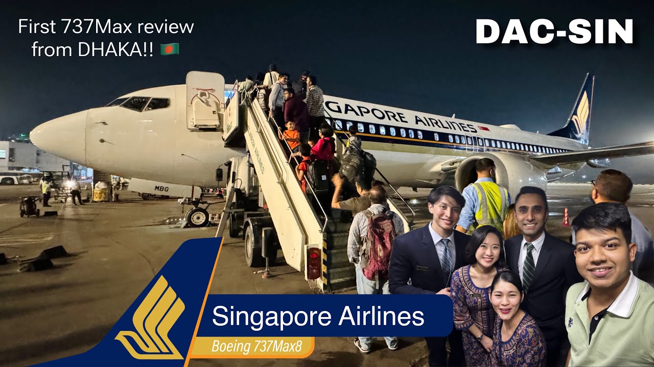 FLIGHT | Singapore Airlines | Dhaka(DAC)-Singapore (SIN) | 737Max8 | SQ449