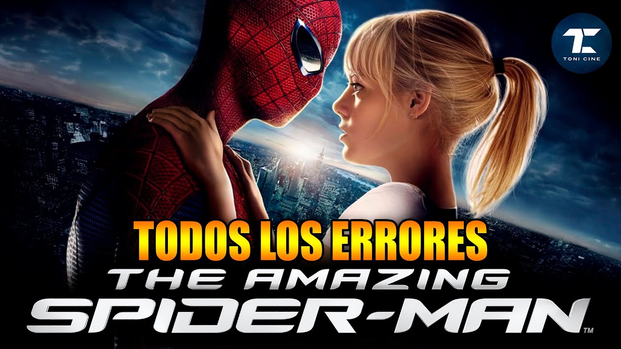 The Amazing Spider-Man (2012): errores, agujeros de guion, fallos, curiosidades, clichés- @ToniCine
