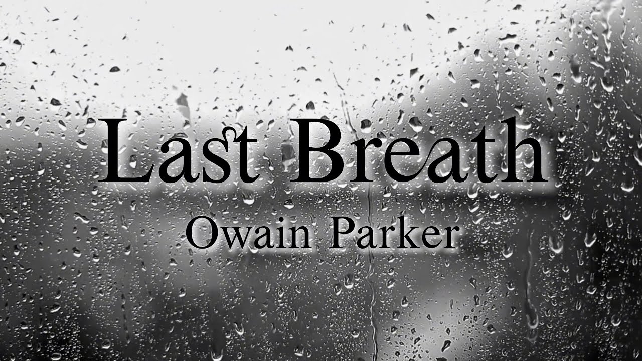 Owain Parker - Last Breath (Official Lyrics Video)