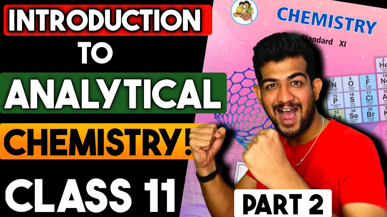 introduction to analytical chemistry class 11 maharashtra board one shot | PART 2 | Chap 2 Chemistry