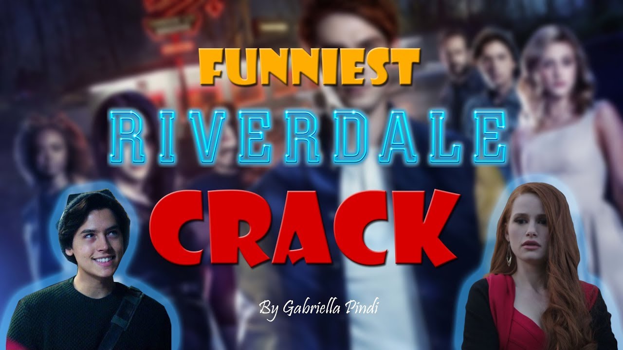BEST RIVERDALE CRACK IN EXISTANCE!