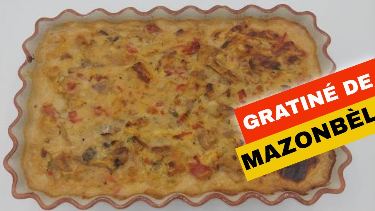 GRATINÉ DE MAZONBÈL | CUISINE CREOLE | Cuisine Haitienne