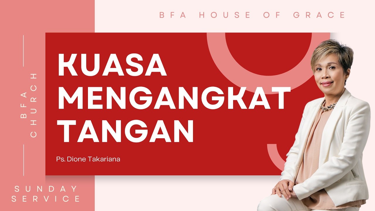 Sunday Service (BFA House of Grace) 10.15 a.m. | March 1, 2026 | Ps. Dione Takariana |