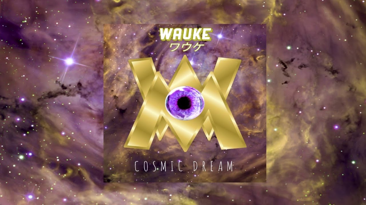 Wauke - Cosmic Dream