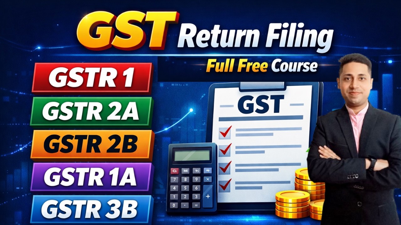 GST Return Filing Full Course 🔥 GSTR 1, 2A, 2B, 1A, 3B Explained (Hindi)