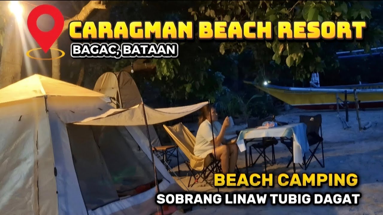 CARAGMAN BEACH RESORT | 📍BAGAC , BATAAN | BEACH CAMPING | MALINAW NA DAGAT
