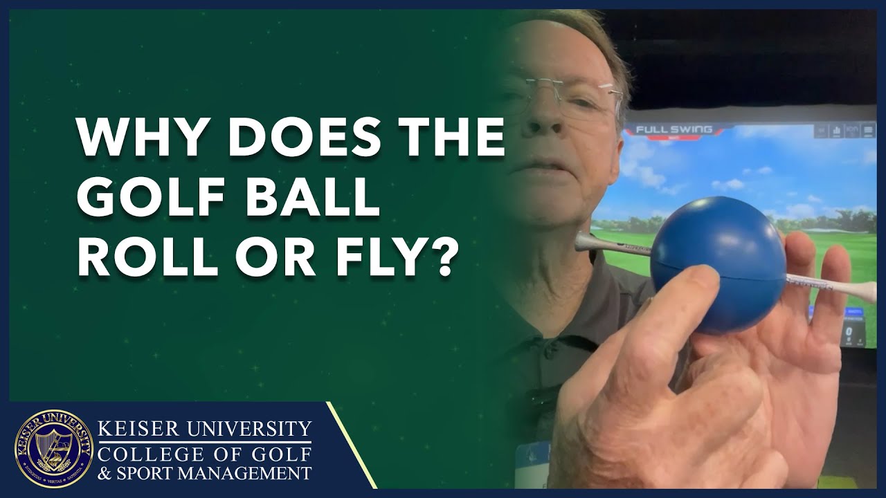 Why Does the Golf Ball Roll or Fly