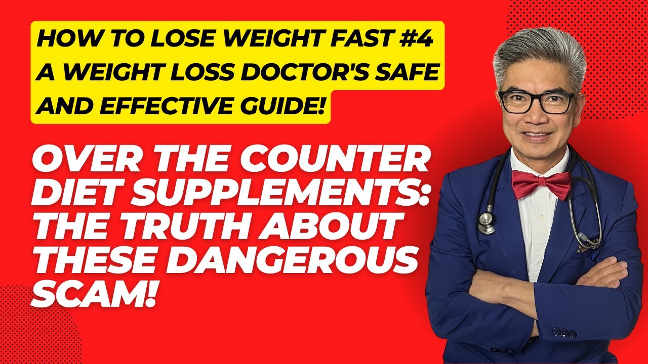 Over The Counter Weight Loss Supplements: The Truth About These Dangerous Scams! Lose Weight Fast #4