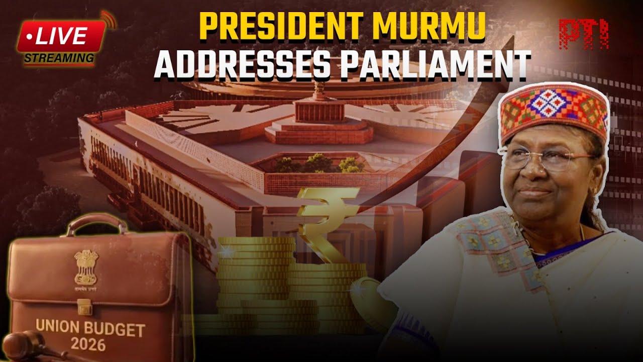 LIVE | President Droupadi Murmu addresses Parliament as Budget Session 2026 begins