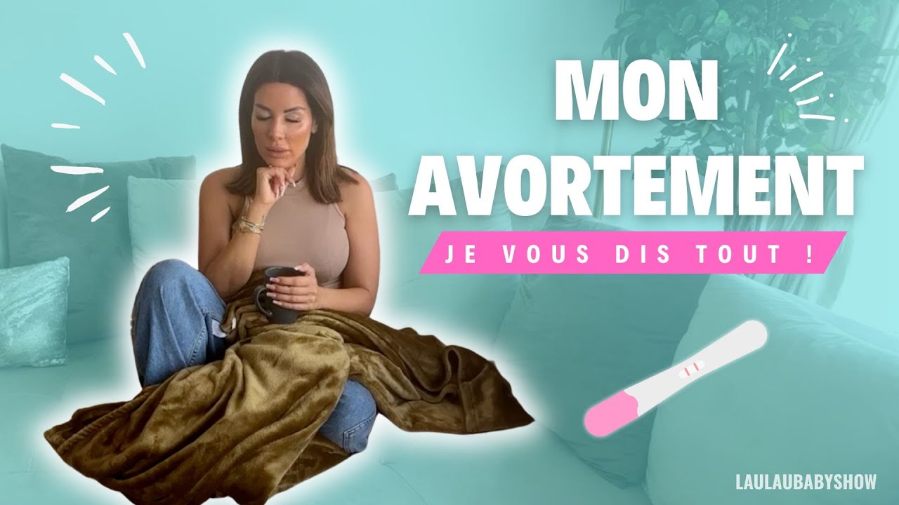 MON AVORTEMENT, JE VOUS DIS TOUT ! 😱