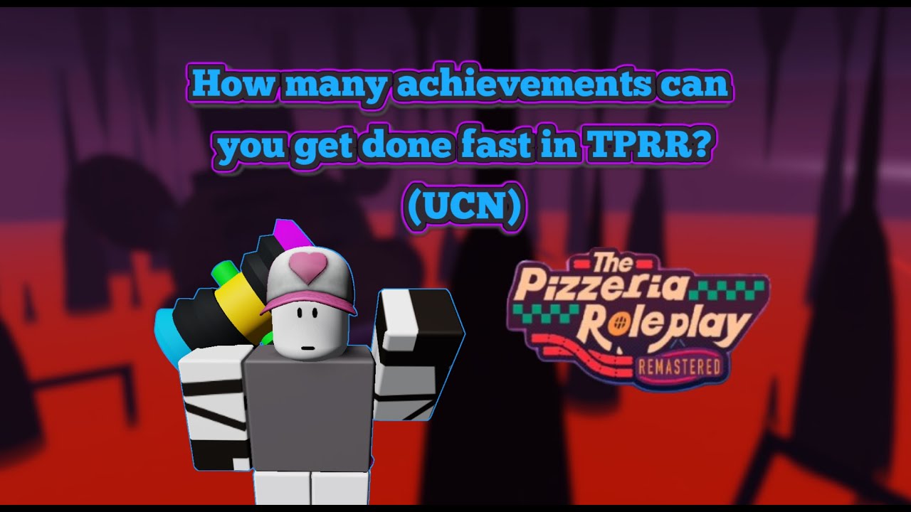 How many achievements can you get done fast in UCN? (TPRR / ROBLOX)