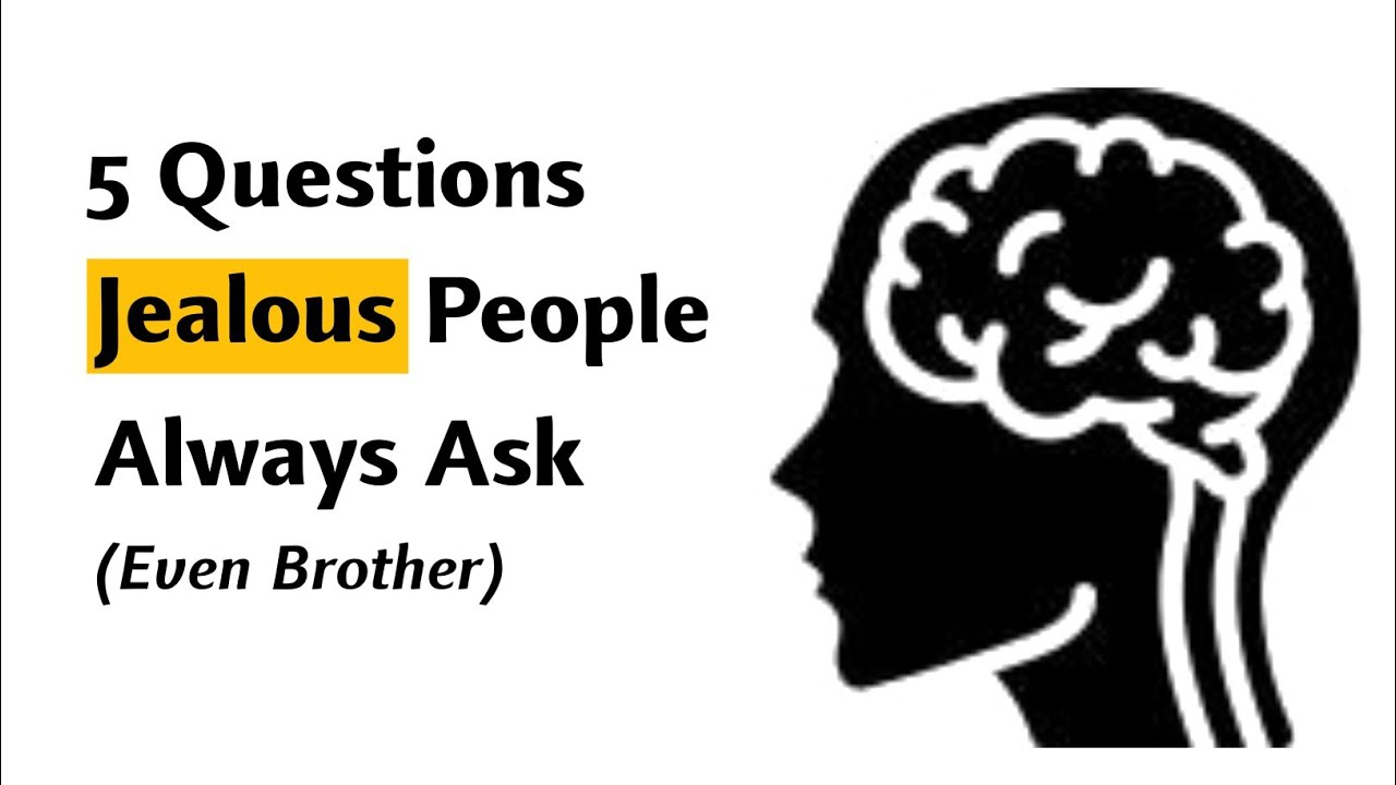 5 Questions Jealous People Always Ask | Psychology Explained