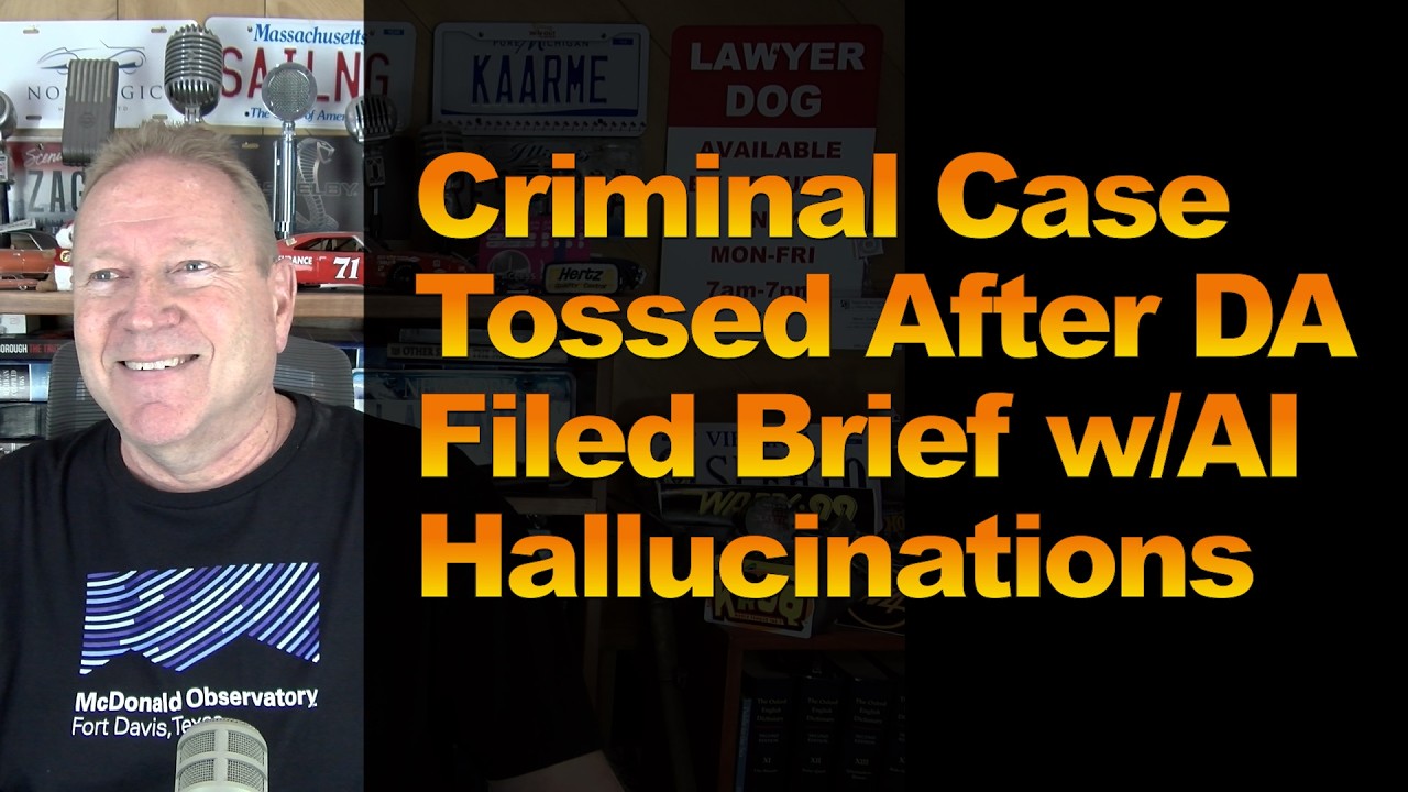 Criminal Case Tossed After DA Filed Brief w/AI Hallucinations