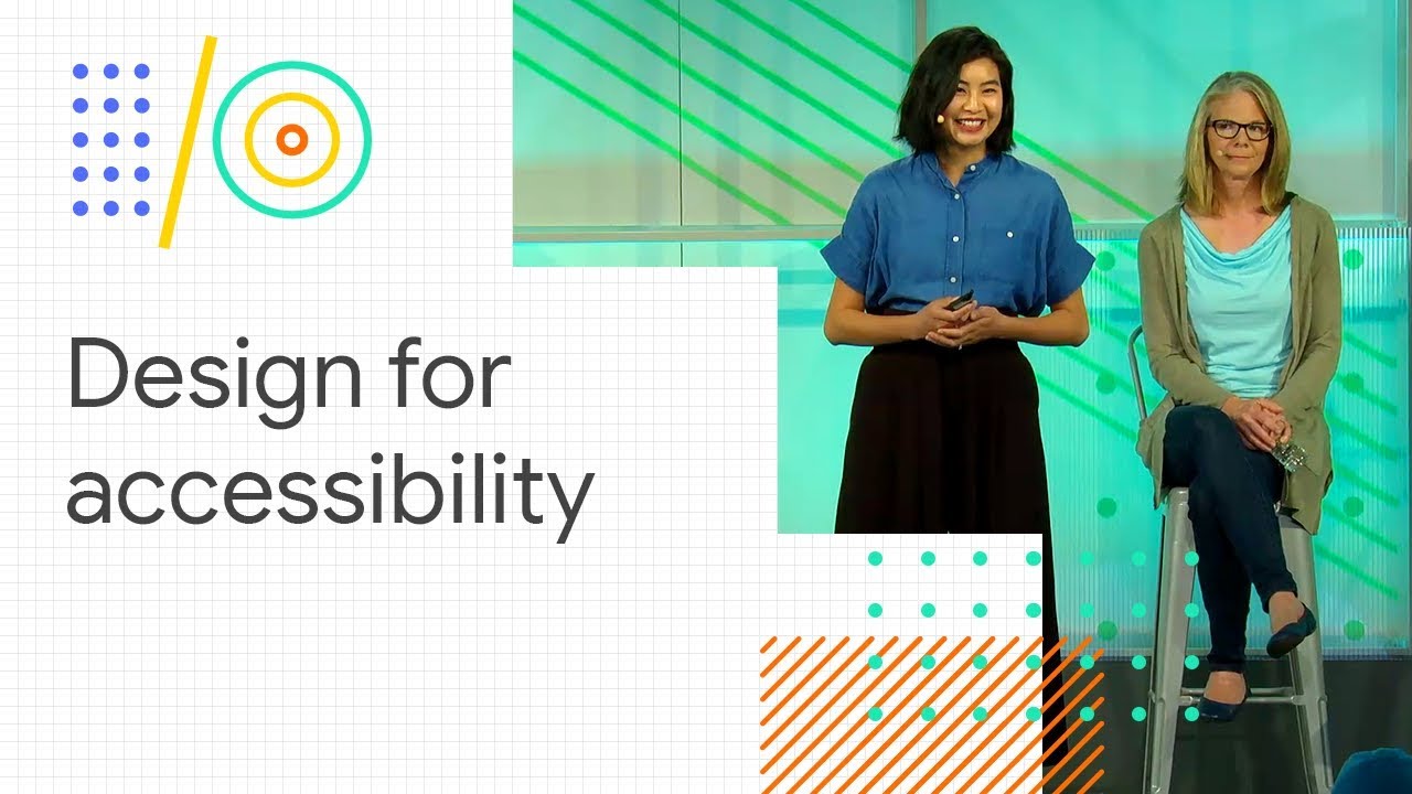 Inclusive and accessibility design process at Google I/O (2018)