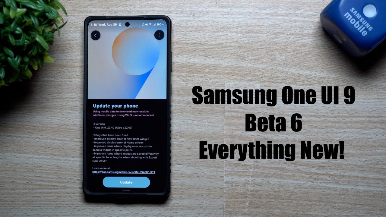 Samsung One UI 9 Beta 6 &mdash; Следующее обновление должно стать финальным и официальным