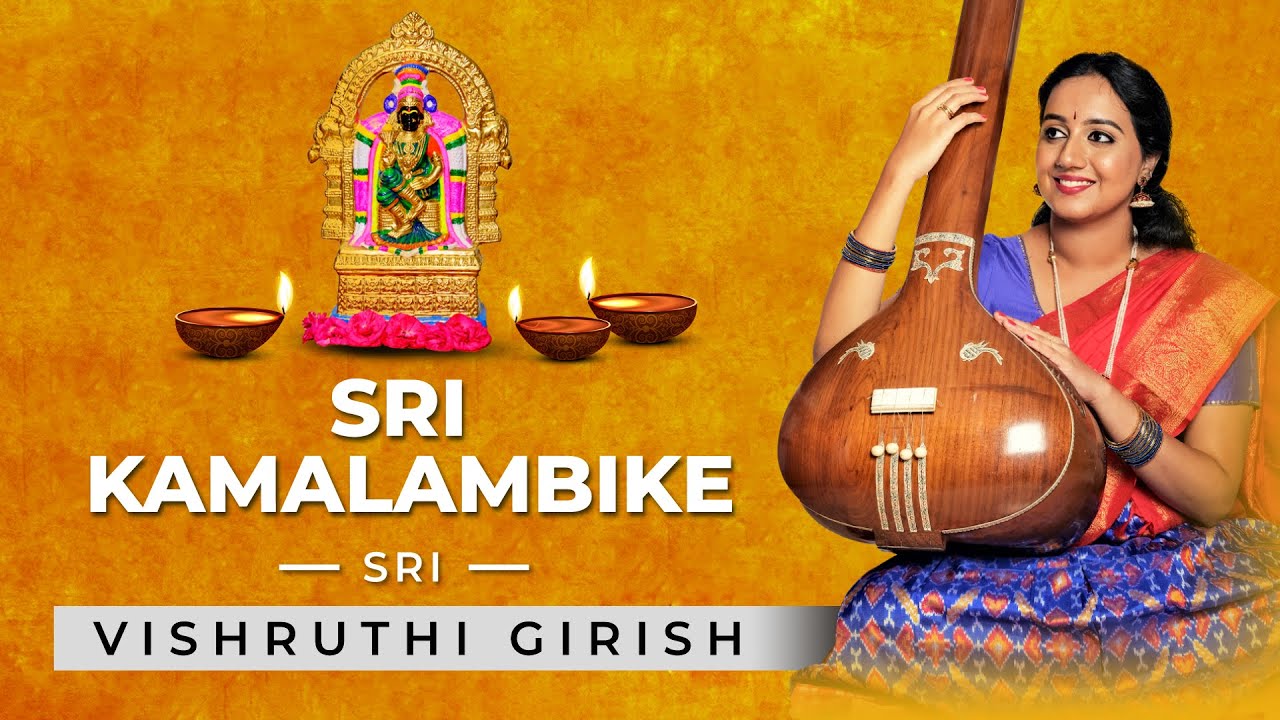 Sri Kamalambike - Sri Raga - Muthuswami Dikshitar | Vishruthi Girish | Navaratri Navakriti