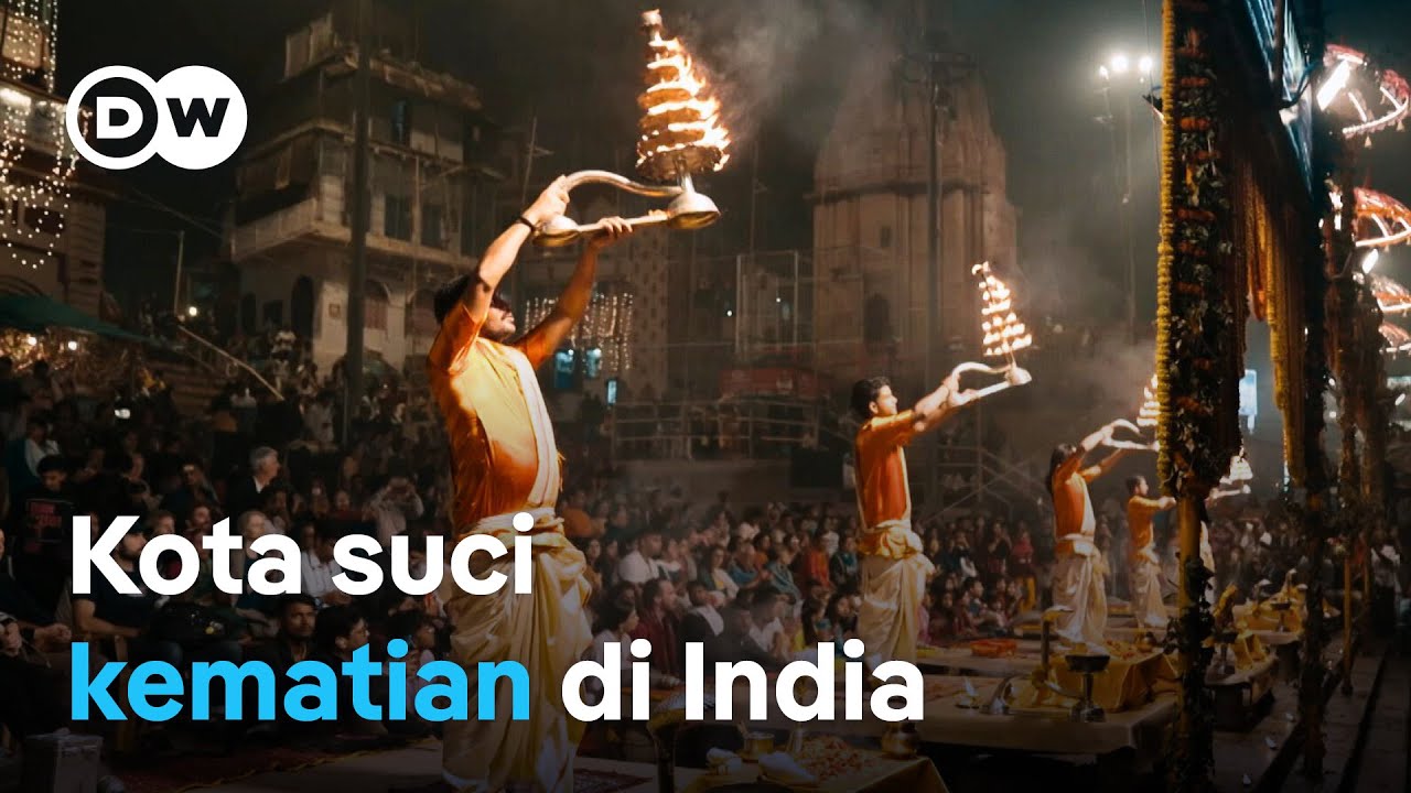 Varanasi - Menghadapi kematian tanpa rasa takut | DW Dokumenter