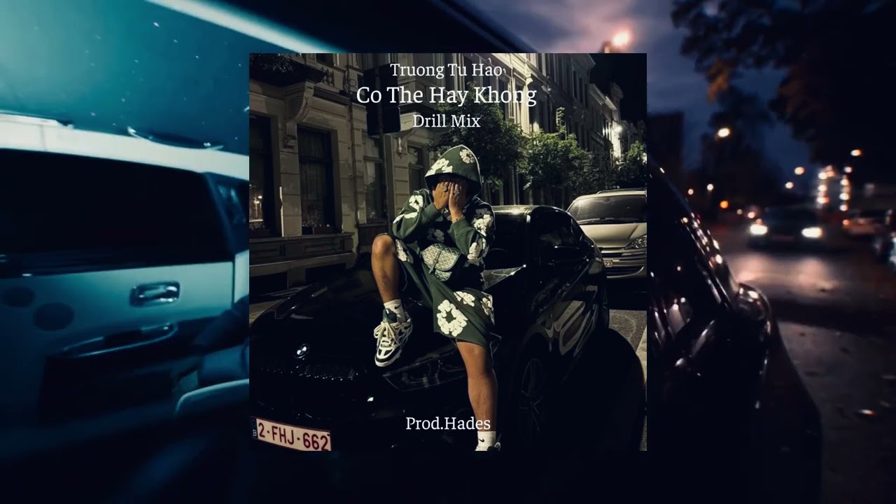 Có Thể Hay Không  - Trương Tử Hào | ( Drill Mix ) Prod.Hades