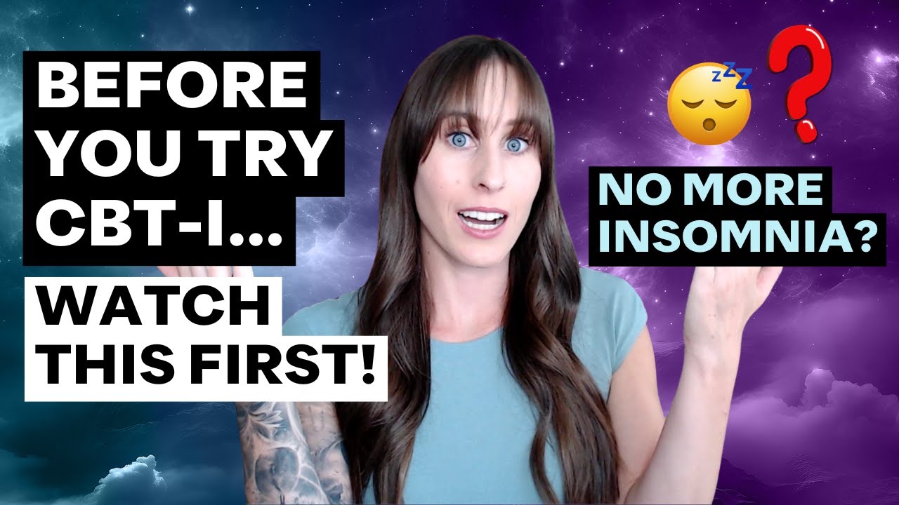 Is CBT-I Right for You? What You Should Know BEFORE You Try It (CBT for Insomnia)