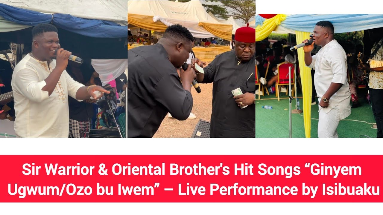 Sir Warrior & Oriental Brother's Hits “Ginyem Ugwum/Ozo bu Iwem” – Live Performance by Isibuaku