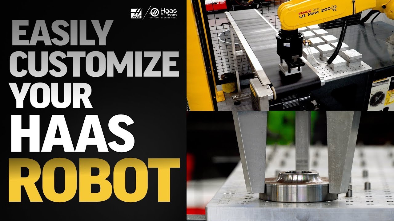 Easily Customize Your Haas Robot - Haas Automation