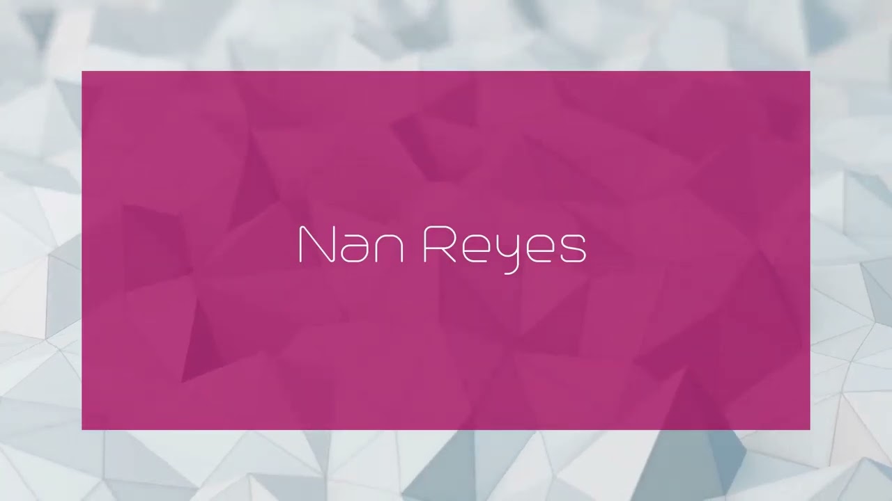 Nan Reyes - appearance