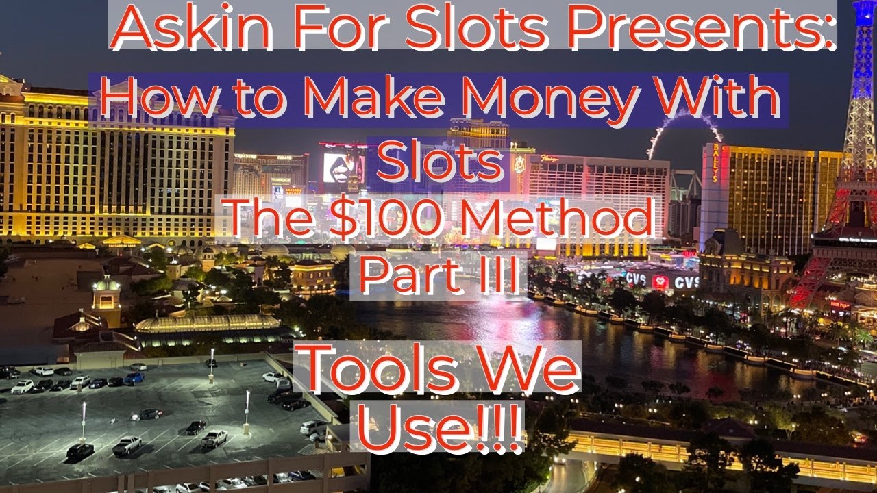 How to Make Money Playing Slots - The $100 Method - Part III Tools We Use
