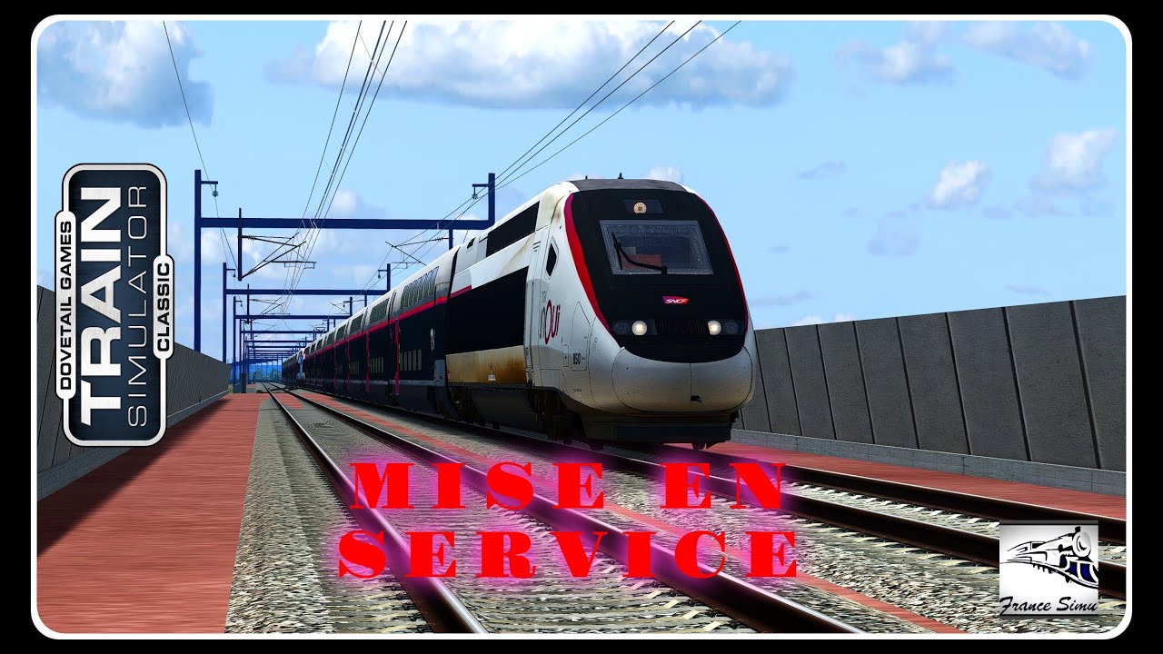 Train Simulator Classic -Mise en service du TGV2N2