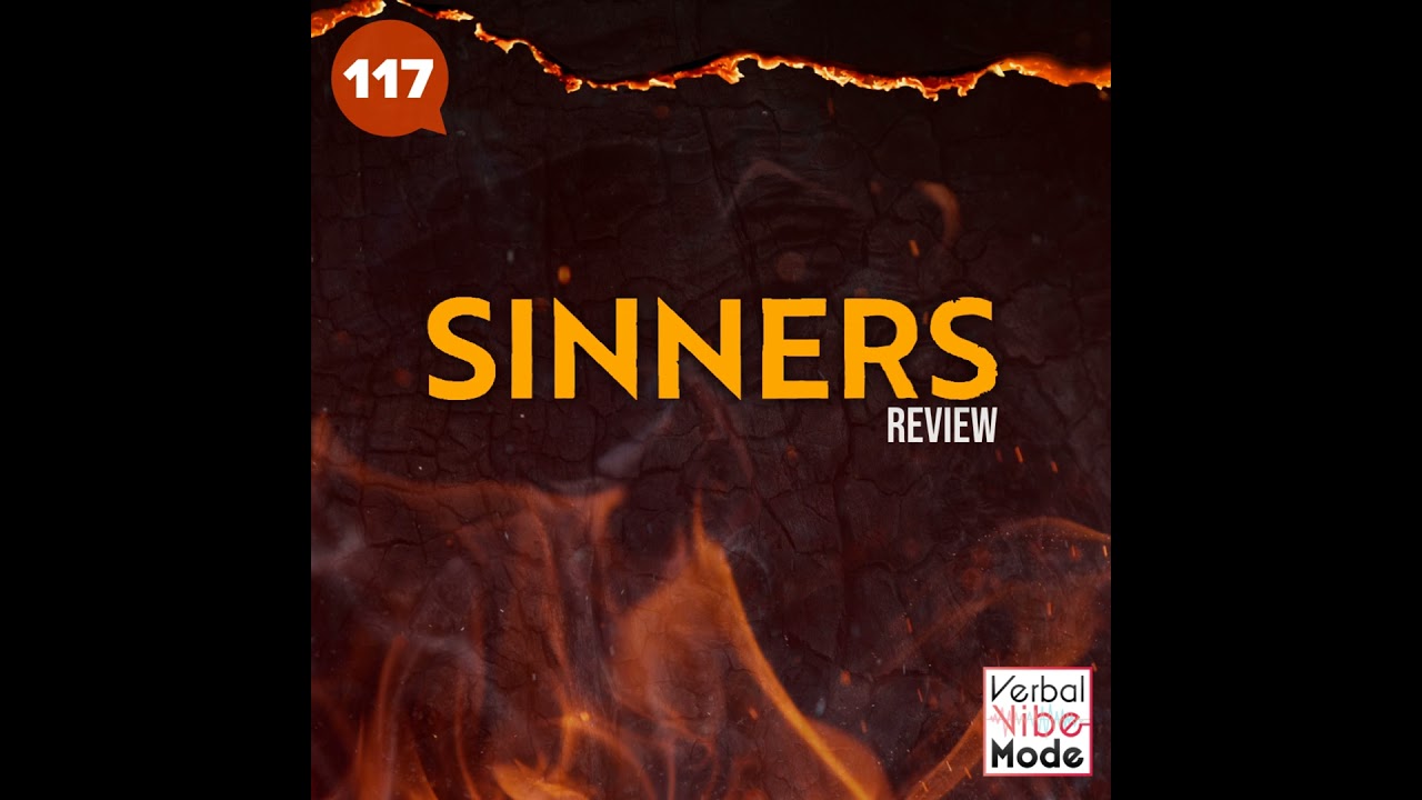 Sinners (2025) Review | 117