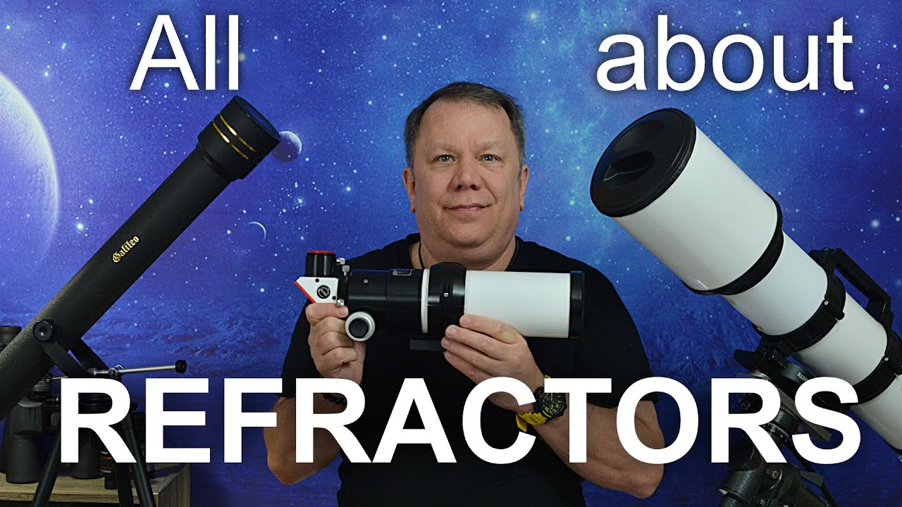 All about refractor telescopes