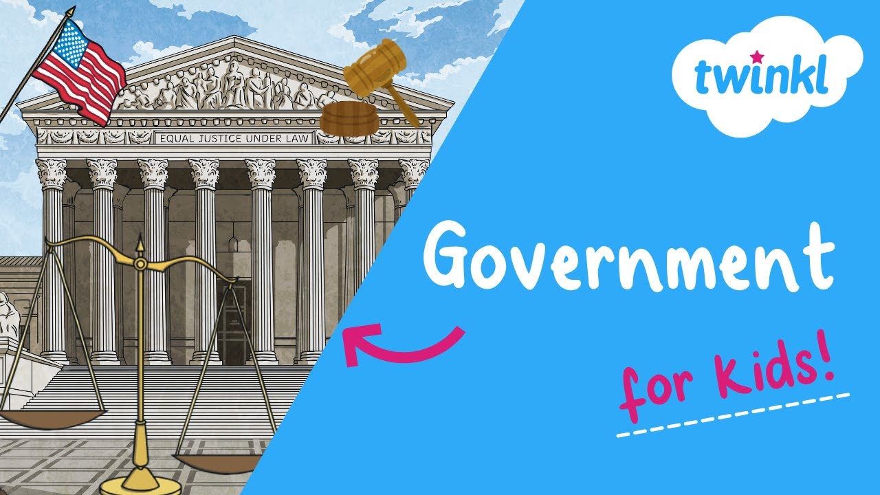 What does the Government Do? for Kids | Purpose and Role of Government | Twinkl USA