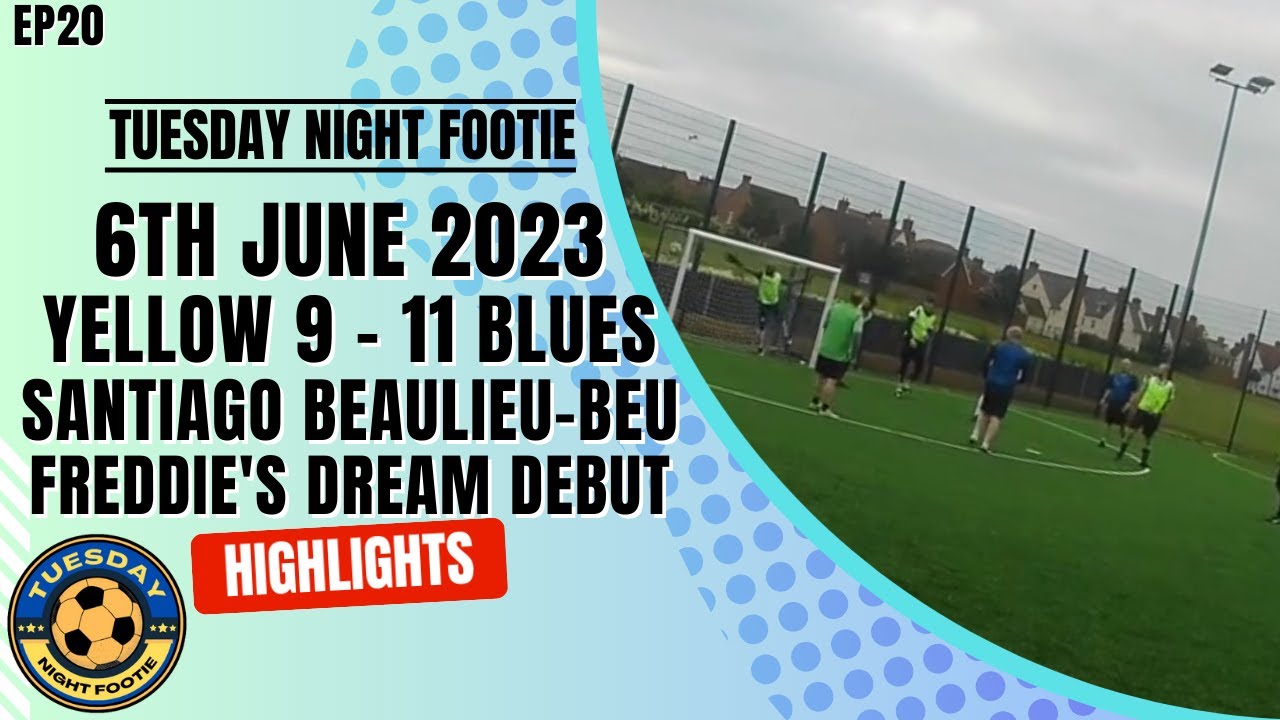 FREDDIE'S DREAM DEBUT | 7-A-SIDE | WK20 | FOOTBALL HIGHLIGHTS | TUESDAY NIGHT FOOTIE