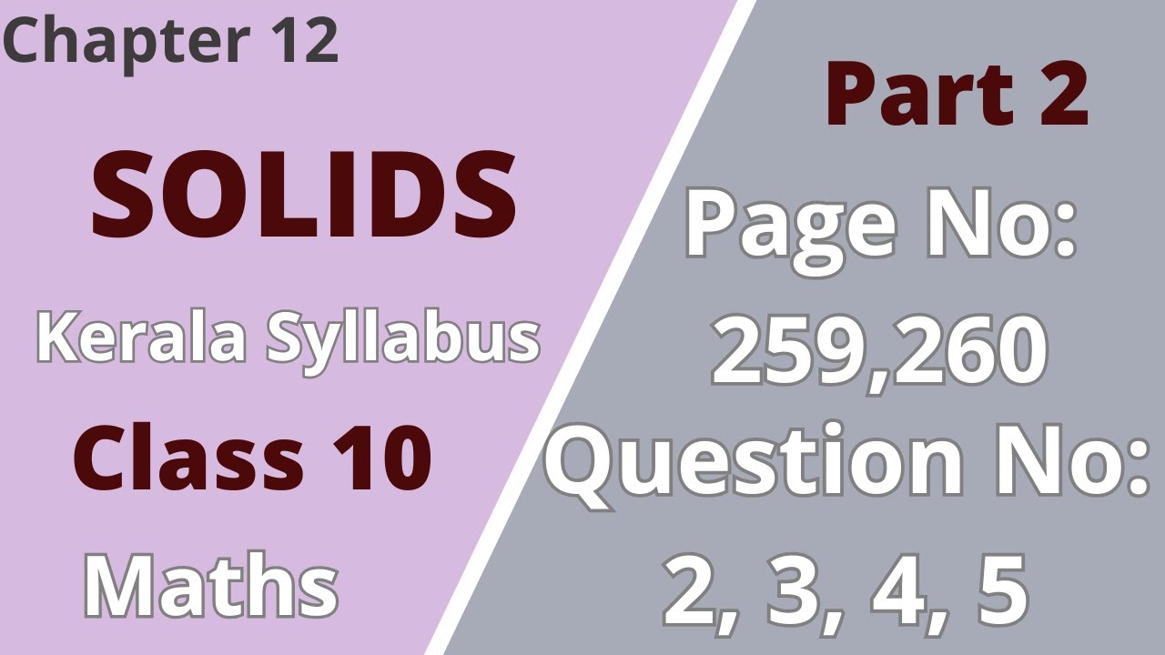 Class10 | Maths | Chapter12 | Solids | PageNo:259,260; Question No:2,3,4,5 | KeralaSyllabus | Part 2