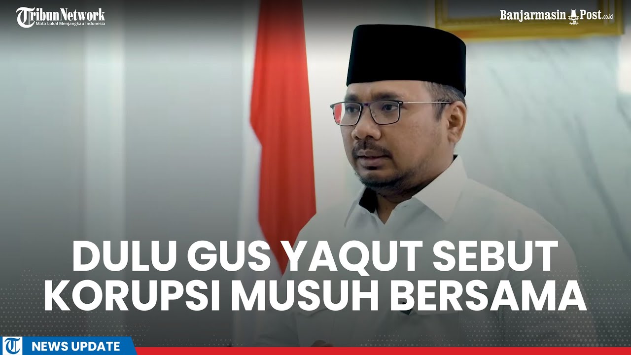 Dulu Gus Yaqut Sebut Korupsi Musuh Bersama, Sekarang Jadi Tersangka Kasus Kuota Haji