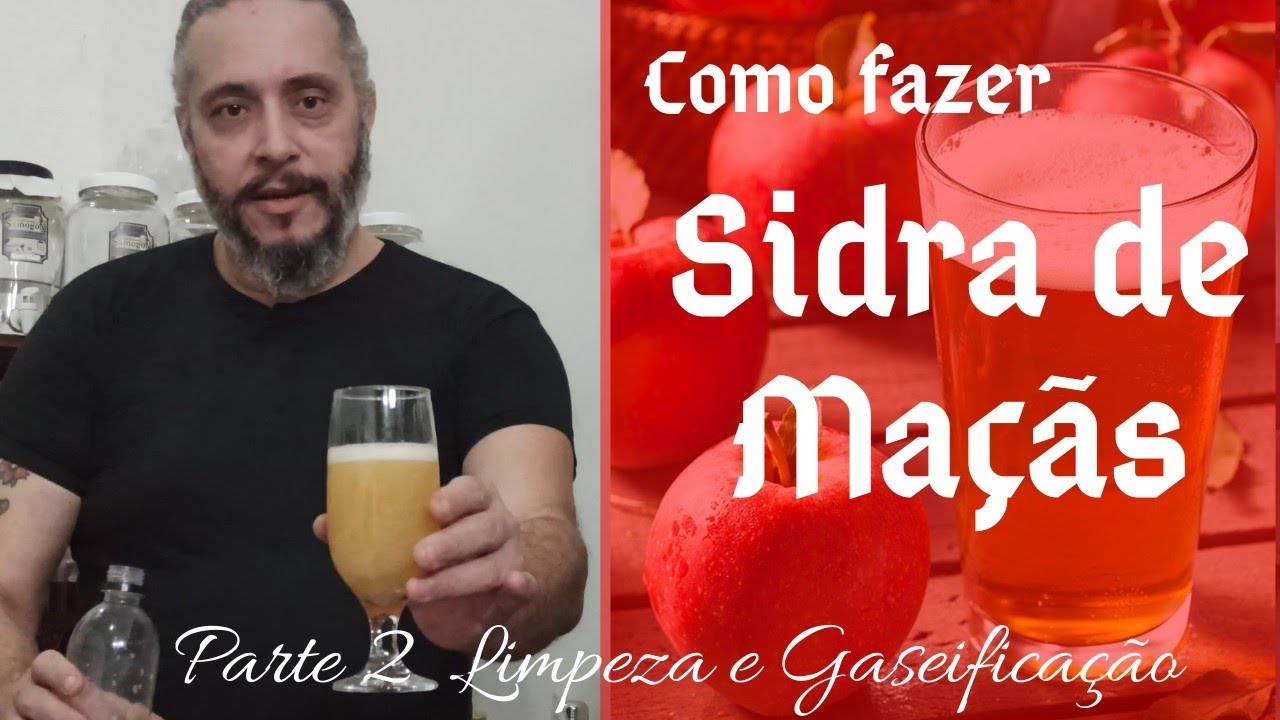 Como fazer Sidra de Maçã Caseira Artesanal - Parte 2