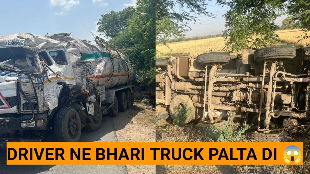 Aaj To Bhara Truck Driver ne Palta Diya 🚛 | Aaj to Fir Sa Naya Truck Accident Ho Gaya 😱 my vlog