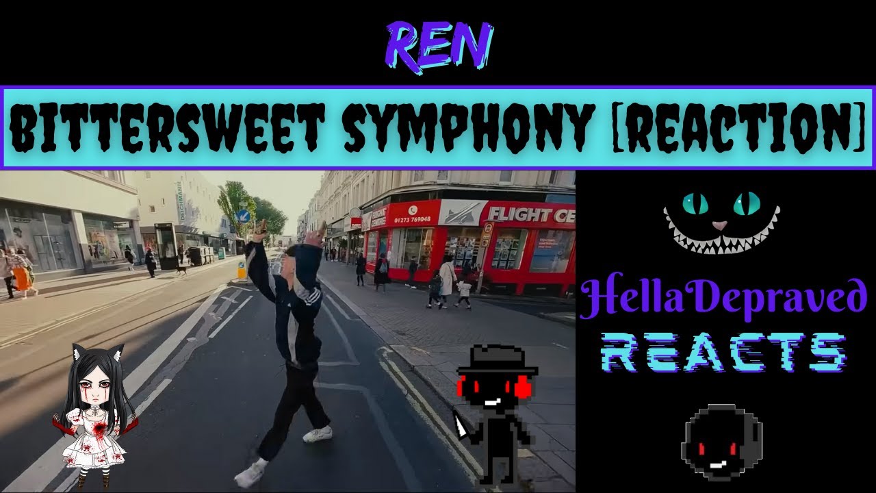 [REACTION] Ren - Bittersweet Symphony