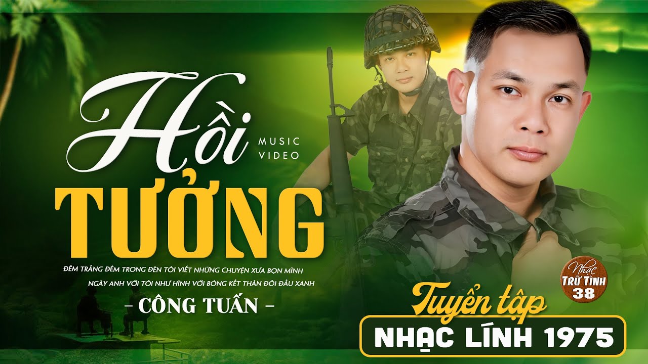 MV HỒI TƯỞNG, NGOẠI Ô BUỒN - Liên Khúc Nhạc Lính 1975 | CÔNG TUẤN NHẠC VÀNG BẤT HỦ VƯỢT THỜI GIAN