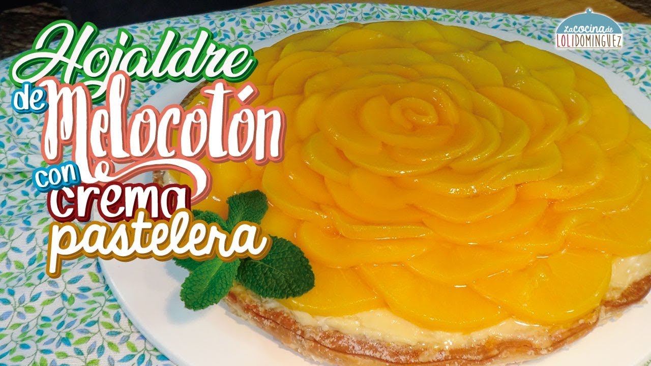 Tarta de melocotón (durazno) en hojaldre con crema pastelera - Recetas paso a paso - Loli Domínguez