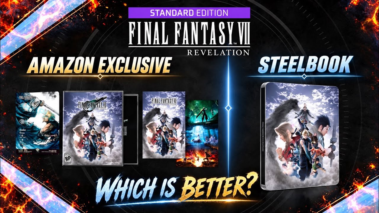 Final Fantasy VII Revelation Steelbook vs Amazon Exclusive &ndash; Which one to Buy?