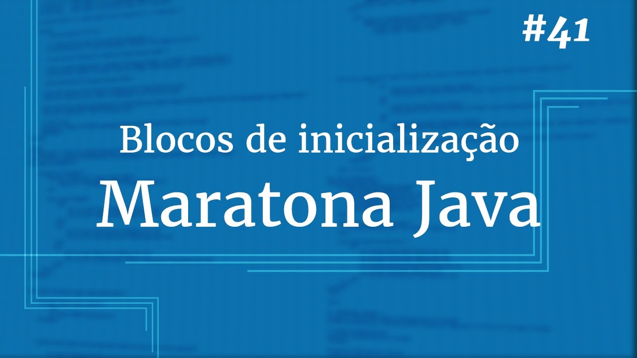 Curso Java Completo - Aula 41: Blocos de inicializa&ccedil;&atilde;o
