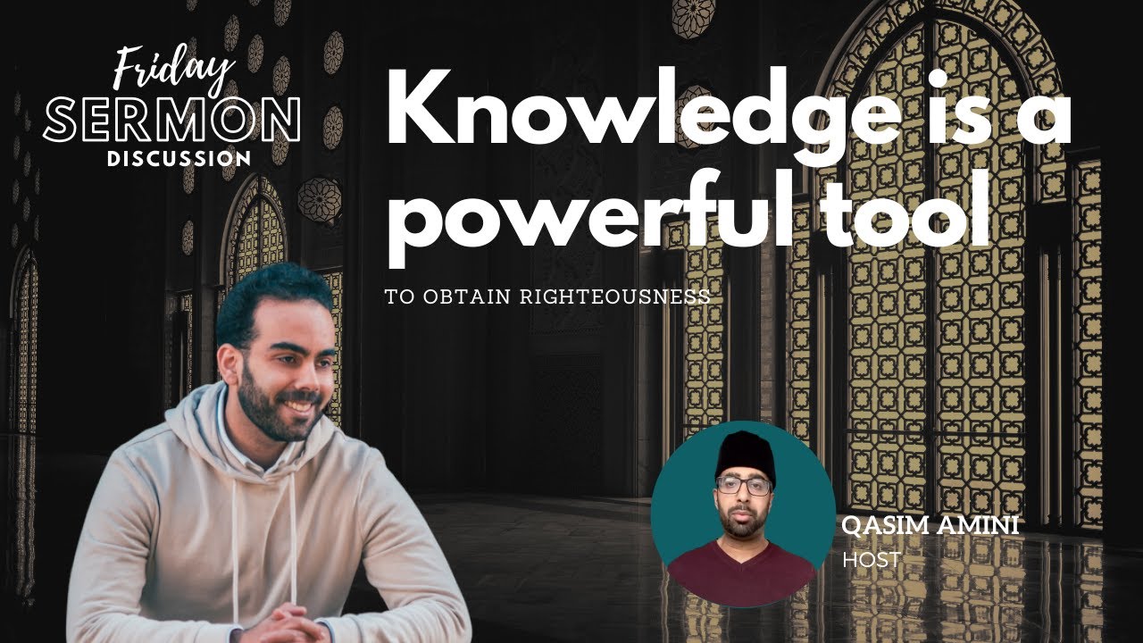 Attaining Righteousness in Ramadan - Friday Sermon Discussion