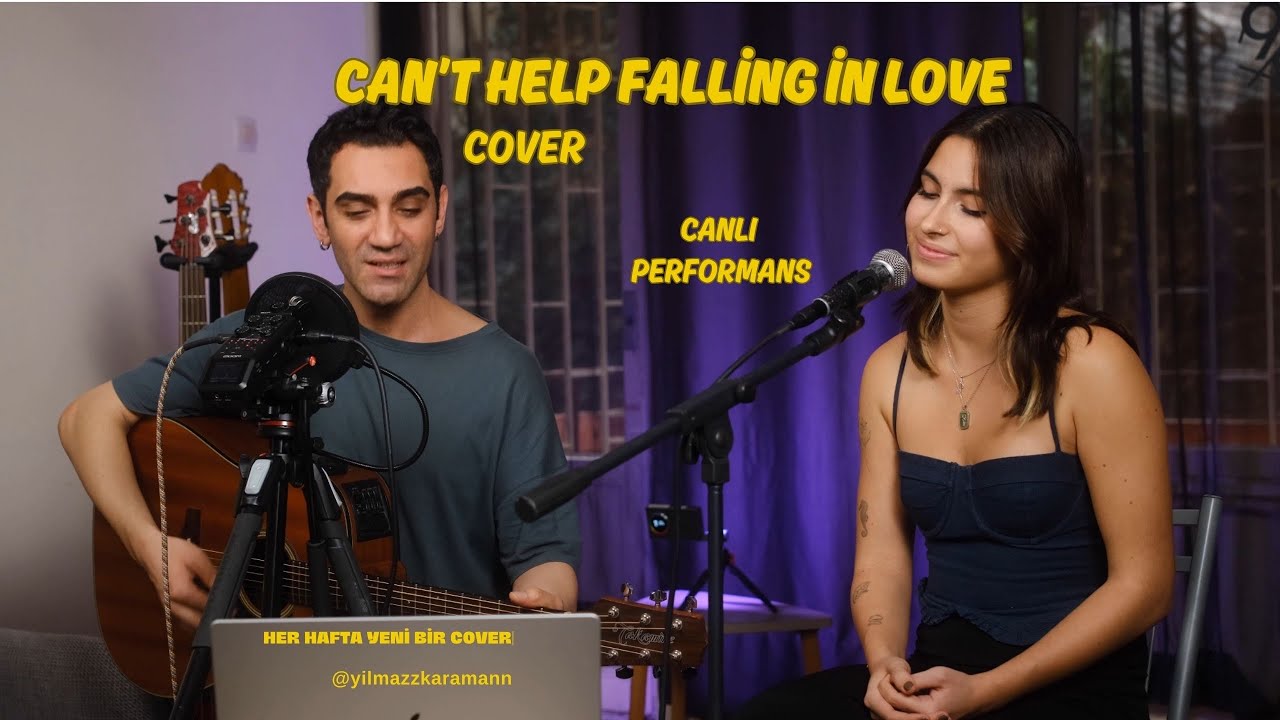 Yılmaz Karaman & Nehir Özsu –  Cant' Help Falling İn Love (Elvis Presley Cover)