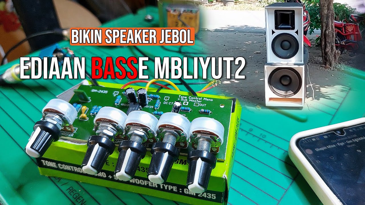 MERAKIT & CEKSOUND‼️ TONE CONTROL GM 2435⁉️ SOLUSI MENAMBAH JEDUG DAN GLERR ADA TONE INI
