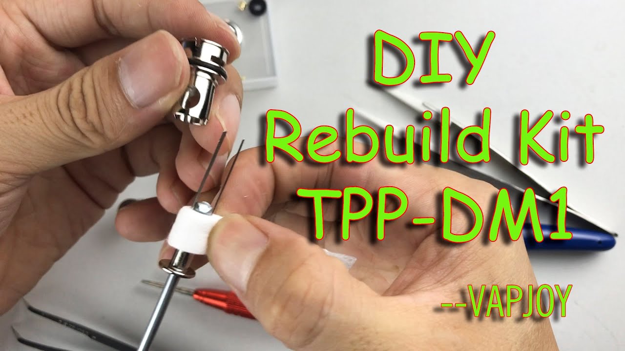 How to Rebuild TPP DM1/2 with VAPJOY DIY Rebuild Kit for | Tutorial