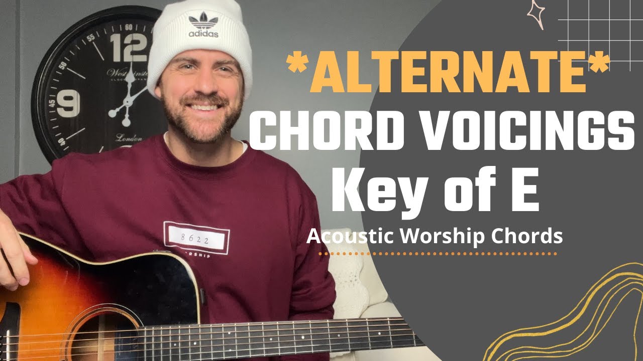Alternate Chord Shapes & Voicings for Chords in the Key of E