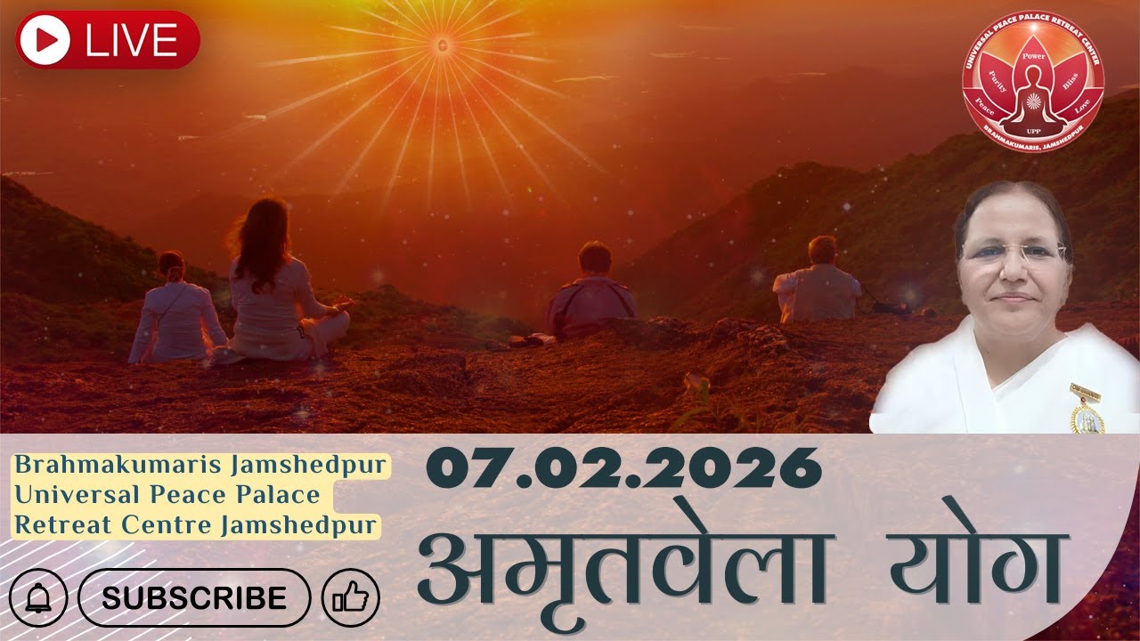 #live: Amritvela Meditation & Murli Class 07 02 26 Universal Peace Palace Retreat Center, Jamshedpur